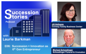 Conway Center's Jill Hofmans and Mike Schoedinger join Succession Stories Podcast