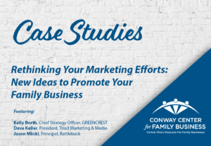 Conway Case Study Rethinking Marketing Efforts for Family Business