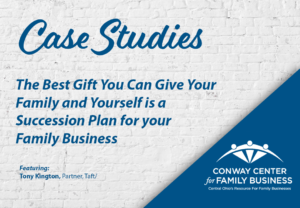Conway Center Case Study Succession Plan for Family Business