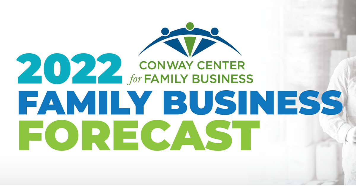 2022 Family Business Forecast Conway Center for Family Business