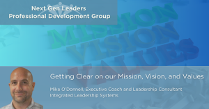 Getting Clear on our Mission, Vision, and Values - Next Gen Leaders