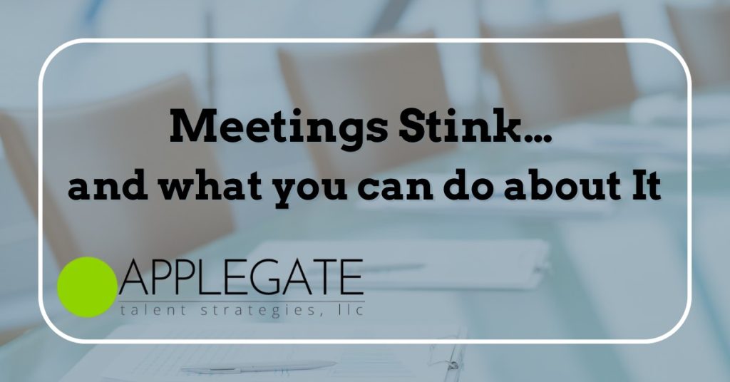 Meetings Stink … and what you can do about it