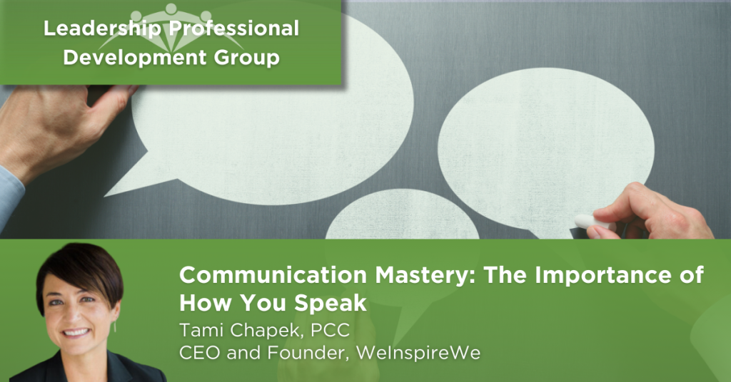 Communication Mastery: The Importance of How You Speak - Leadership Development