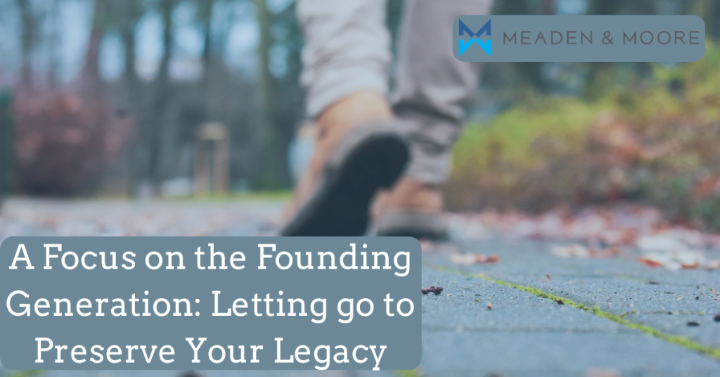 A Focus on the Founding Generation: Letting Go to Preserve Your Legacy