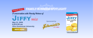 Family Business Spotlight: A Conversation with Howdy Holmes of Chelsea Milling Company, Home of the Iconic "JIFFY" Mix